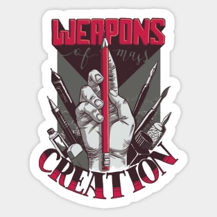 Weapons of Mass Creation Sticker